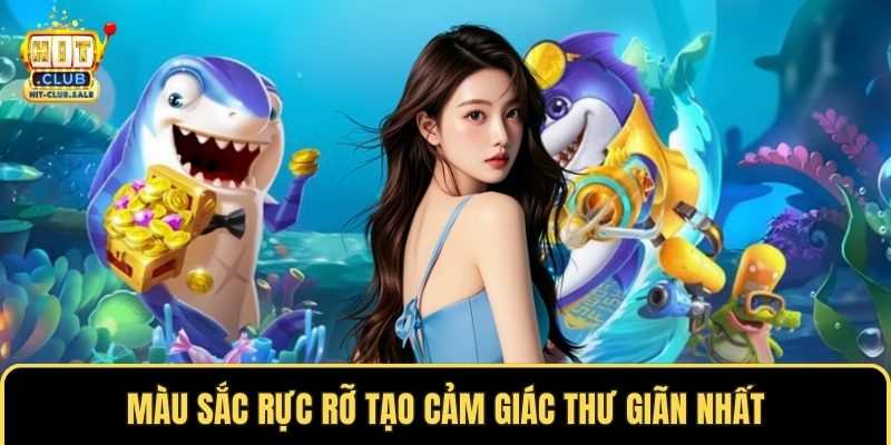 Màu sắc rực rỡ tạo cảm giác thư giãn nhất